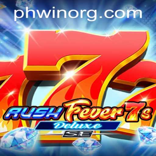 Unveiling RushFever7sDeluxeSE: A Thrilling Gaming Experience with Phwin